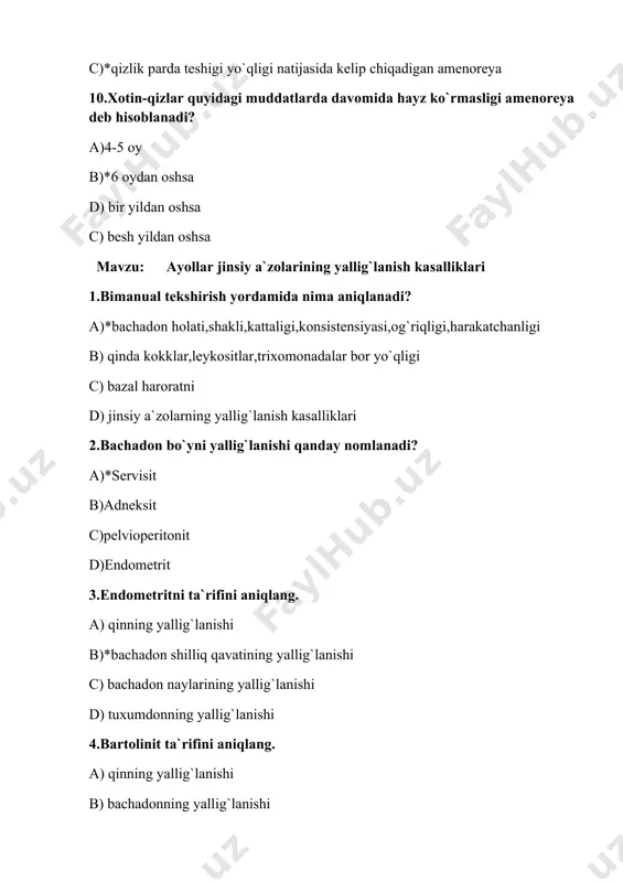 iomalar 5. tuxumdonning rakka aylanish xavfi ko`proq bo`lgan kistomalari aksariyat qaysi yoshlarda uchraydi? a)15-20 yoshlarda b)20-30 yoshlarda c)*30-50 yoshlarda d)50-60 yoshlarda 6. bachadon bo`yni rakidan darak beruvchi birinchi ( signal beruvchi) simptomlar… a)bachadon kanalidan kuchli atsiklik qon ketishi b)bachadon bo`yni shaklini o`zgarishi c)bachadon bo`yni gulparamga o`xshash yara paydo bo`lishi d) *suvga o`xshash oqchilning ko`p ajralishi va kantakt qon ketishi (jinsiy aloqada , bimanual yoki ko`zgular yordamida tekshirishda) 7.bachadondan qirma olib tekshirish uchun asosiy ko`rsatmalar: a)*bachadonning xavfli-xavfsiz o`smalari. b)bolasizlik c)homiladorlik d)amenoreya 8. bachadon bo`yni rakining 4 – bosqichida qanday davo qo`llaniladi? a)*operativ b)konservativ c)fizioterapiya d)kompleks davolash 9. mioma tugunlarining o`sish jarayoni yo`nalish bo`yicha necha xil bo`ladi? a)* uch xil b) to`rt xil c) besh xil d) olti xil 10.ektropion nima? a)*tug`ruq vaqtida bachadon bo`yni yirtilishining sifatsiz choklangan sohasi b)bachadon bo`yni qin qismining yemirilishi, chaqalanishi c)bachadon bo`yni sohasidan o`sib chiqqan o`sma d)endometriyning yallig`lanishi mavzu: ginekologiyada o`tkir qorin sindromi 1.homilani bachadon naylarida rivojlanishning …