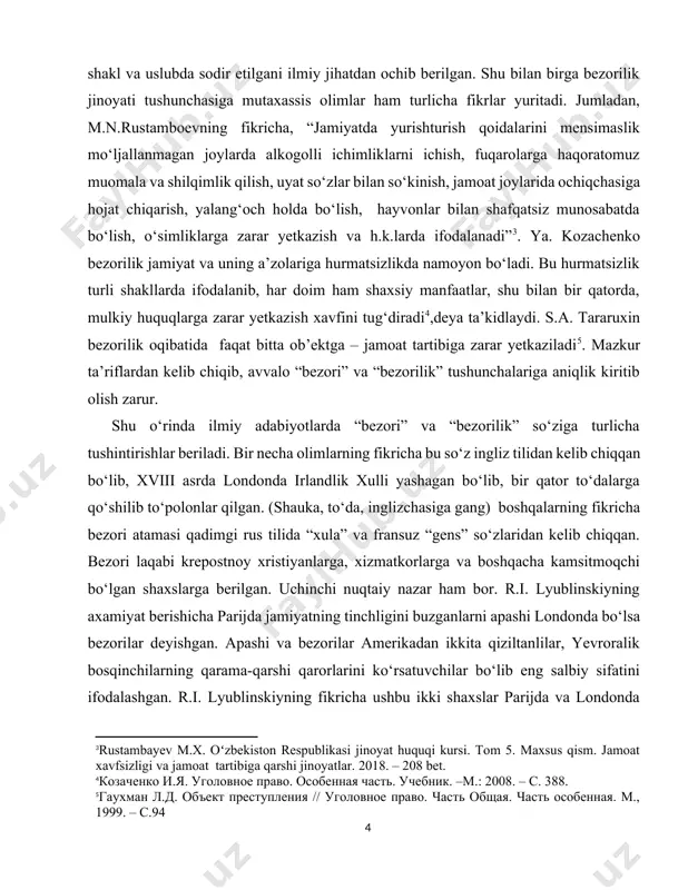ka, to‘da, inglizchasiga gang) boshqalarning fikricha bezori atamasi qadimgi rus tilida “xula” va fransuz “gens” so‘zlaridan kelib chiqqan. bezori laqabi krepostnoy xristiyanlarga, xizmatkorlarga va boshqacha kamsitmoqchi bo‘lgan shaxslarga berilgan. uchinchi nuqtaiy nazar ham bor. r.i. lyublinskiyning axamiyat berishicha parijda jamiyatning tinchligini buzganlarni apashi londonda bo‘lsa bezorilar deyishgan. apashi va bezorilar amerikadan ikkita qiziltanlilar, yevroralik bosqinchilarning qarama-qarshi qarorlarini ko‘rsatuvchilar bo‘lib eng salbiy sifatini ifodalashgan. r.i. lyublinskiyning fikricha ushbu ikki shaxslar parijda va londonda ijtimoiy odobni, tartibni va tinchlikni buzgan deb topilgan. bezorilik rus tilidan “xuliganstvo” tarzida tarjima qilinsa-da, mazkur atama ruscha hisoblanmaydi. “xuliganstvo” atamasi london politsiyasining 1894-yilgi raportida qayd etilgan[footnoteref:5] bo‘lib, mazkur atamaning kelib chiqishi borasida turli versiyalar mavjud. ularning biriga ko‘ra mazkur atama xix asrda londonda yashagan irlandiyalik o‘g‘ri va bezori ratrik xuligen nomi bilan bog‘liq[footnoteref:6]. yana bir versiyaga ko‘ra mazkur atama irlandcha “houlie” atamasi bilan bog‘liq bo‘lib, mazkur atama “alkogolli maishat” ma’nosini anglatadi. shu bilan birga “xuligan” atamasini xix …