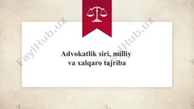 advokatlik siri, milliy va xalqaro tajriba — PPTX