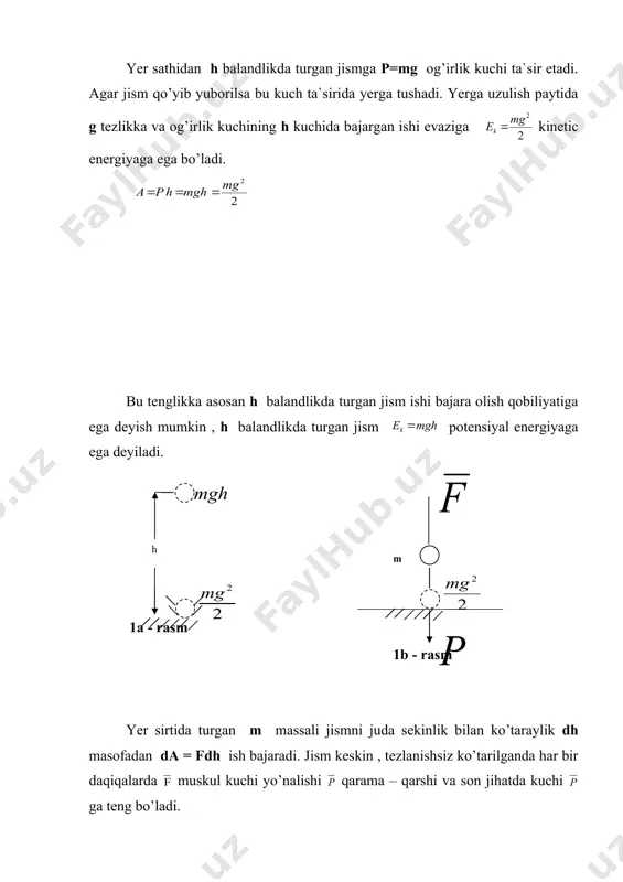 g biror paytdagi kinetic va potensiyal energiyaning yig’indisi turganini, o’ng qismida boshqa paytdagi o’sha yig’indi turganini ko’ramiz. bu yig’indi sistemaning to’liq mehanik energiyasi deb atladi. ichida og’irlik ta`sir qiladigan jismlar sistemasiga, masalan, “erga tushayotgan jism yoki erdan yuqoriga otilgan jism” sistemasidan to’liq mehanik energiya ga teng. agar sistema jismlar o’rtasida elastlik kuchlari ta`sir qilsa , u holda to’liq mehanik energiya ko’rinishda yoziladi. foydalanilgan adabiyotlar 1. fizika. o.f. kabardin toshkent 1992 yil 2. amaliy fizika toshkent 1996 yil x.m. abduvohidov. m.i. turg’unova. t.t. turg’unova. 3. fizika toshkent 1994 yil q.ya. myakishev. b.b. buxovev. 4. “amaliy fizika” ma’ruzalar matni dots. d.t.rasulov 5. www.ziyonet.uz h jhkvjfdlkg � embed equation.3 ��� � embed equation.3 ��� h � embed equation.3 ���1a - rasm � embed equation.3 ��� m � embed equation.3 ��� � embed equation.3 ��� � embed equation.3 ���1b - rasm � embed equation.3 ��� � embed equation.3 ��� � embed equation.3 ��� tosh …