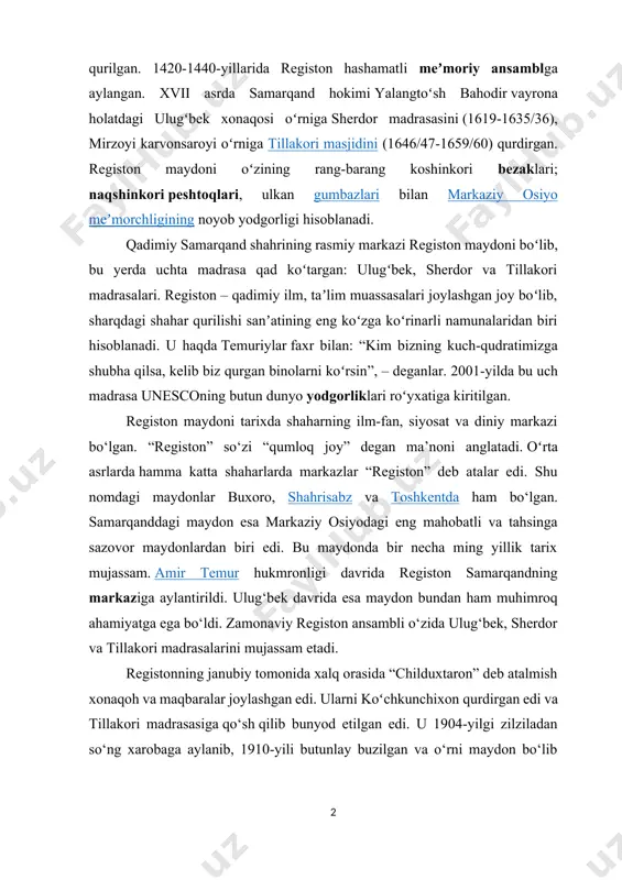 a toshkentda ham bo‘lgan. samarqanddagi maydon esa markaziy osiyodagi eng mahobatli va tahsinga sazovor maydonlardan biri edi. bu maydonda bir necha ming yillik tarix mujassam. amir temur hukmronligi davrida registon samarqandning markaziga aylantirildi. ulug‘bek davrida esa maydon bundan ham muhimroq ahamiyatga ega bo‘ldi. zamonaviy registon ansambli o‘zida ulug‘bek, sherdor va tillakori madrasalarini mujassam etadi. registonning janubiy tomonida xalq orasida “childuxtaron” deb atalmish xonaqoh va maqbaralar joylashgan edi. ularni koʻchkunchixon qurdirgan edi va tillakori madrasasiga qo‘sh qilib bunyod etilgan edi. u 1904-yilgi zilziladan so‘ng xarobaga aylanib, 1910-yili butunlay buzilgan va o‘rni maydon bo‘lib qolgan. 100 yil orasida oxirgi ko‘rinishini olgan bu registonni ko‘rish ishtiyoqida butun dunyodan sayyohlar tashrif buyurishadi. 2-topshiriq. matn yuzasidan savollarga javob bering. 1. nechanchi yillarda registon hashamatli meʼmoriy ansamblga aylangan? 2. registon maydonida qaysi madrasalar qad koʻtargan. 3. nechanchi yilda bu uch madrasa unesconing butun dunyo yodgorliklari roʻyxatiga kiritilgan. 4. “kim bizning kuch-qudratimizga shubha qilsa, kelib biz qurgan …