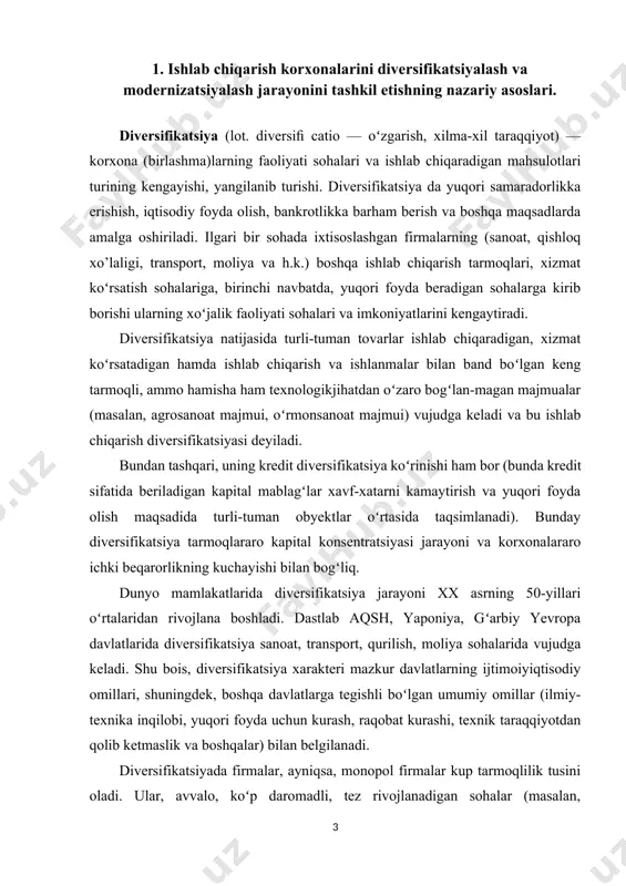 fikatsiya jarayoni xx asrning 50-yillari oʻrtalaridan rivojlana boshladi. dastlab aqsh, yaponiya, gʻarbiy yevropa davlatlarida diversifikatsiya sanoat, transport, qurilish, moliya sohalarida vujudga keladi. shu bois, diversifikatsiya xarakteri mazkur davlatlarning ijtimoiyiqtisodiy omillari, shuningdek, boshqa davlatlarga tegishli boʻlgan umumiy omillar (ilmiy-texnika inqilobi, yuqori foyda uchun kurash, raqobat kurashi, texnik taraqqiyotdan qolib ketmaslik va boshqalar) bilan belgilanadi. diversifikatsiyada firmalar, ayniqsa, monopol firmalar kup tarmoqlilik tusini oladi. ular, avvalo, koʻp daromadli, tez rivojlanadigan sohalar (masalan, elektronika, kimyo)da faoliyat boshlaydi. kompaniyalar mahsulot ishlab chiqarish bilan birga, shu mahsulot uchun zarur boʻlgan xom ashyoni ham oʻzlari tayyorlashga kirishadi. mablagʻlarni kam daromadli sohadan tejab koʻp foyda beradigan tarmoklarga sarf etadilar. masalan, aqsh konsernlari xizmat koʻrsatish, qurilish, yer maydonlari savdosi, nashr ishlari, savdo-sotiq axboroti, jihozlarni ijaraga berish va boshqalarda faoliyat yuritdi[footnoteref:1]. [1: oʻzme. birinchi jild. toshkent, 2000-yil.] oʻzbekistan xalq xoʻjaligida yangi barpo etilgan sanoat korxonalarida asosiy mahsulot turidan tashqari qoʻshimcha mahsulotlar, xalq isteʼmoli tovarlari ishlab chiqarish yoʻlga qoʻyilgan. diversifikatsiya …
