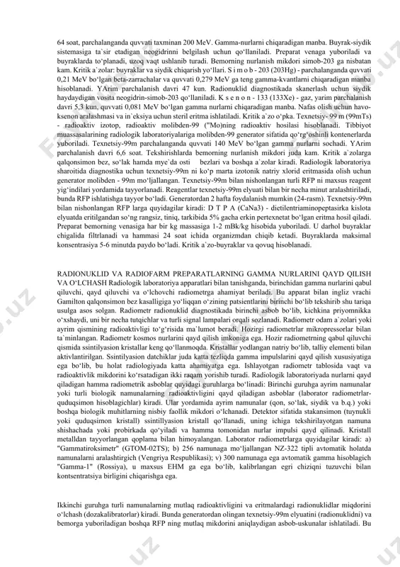 alar va qo‘rg‘oshindan tayyorlangan bloklar o‘rnatiladi.radionuklidlar saqlanadigan xona va radiologik laboratoriyaning kirar joyiga jiringlaydigan va yorug‘lik beradigan signalizatsiya o‘rnatiladi. xonalarning maydoni (kv.m) va tayinlanishi ses va radiatsion xizmatning talabiga muvofiq bo‘lishi kerak. radiologik laboratoriya radionuklid va rfp saqlanadigan xonadan boshlanadi, u yerda maxsus metalldan tayyorlangan, ichida bir necha kataklari bor seyflarda radionuklid va rfplar hamda izotop olinadigan generatorlar saqlanadi. seyfda har bir rfp uchun alohida katak bo‘ladi. ishlatilish muddati tugagan izotop va rfp ham seyfda faolligi tamom bo‘lguncha saqlanadi va xavfsiz holatda yo‘q qilinadi. turli yig‘indi reagentlarni saqlash uchun xonaga sovutgich o‘rnatilgan. barcha radiologik laboratoriyalar o‘z faoliyatini ses ning radiatsion nazorati ostida yuritadi radiofarm preparatlar va ularning qo‘llanishi diagnostika yoki davolash maqsadida qo‘llaniladigan, tarkibida aniqdangan radionuklidi bor kimyoviy qo‘shilmalar radiofarm preparatlar (rfp) deb ataladi. davolash-profilaktika muassasalariga radiofarm preparatlar talabnoma orqali olinadi. har bir rfp pasporti bo‘ladi, unda quyidagi asosiy ma`lumotlar ko‘rsatiladi: tayyorlangan vaqti, yaroqlilik muddati, ko‘rsatilgan vaqtga umumiy va solishtirma …