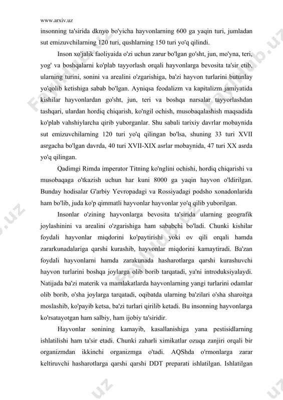 'siridir. hayvonlar sonining kamayib, kasallanishiga yana pestisidlarning ishlatilishi ham ta'sir etadi. chunki zaharli ximikatlar ozuqa zanjiri orqali bir organizmdan ikkinchi organizmga o'tadi. aqshda o'rmonlarga zarar keltiruvchi hasharotlarga qarshi qarshi ddt preparati ishlatilgan. ishlatilgan ddtni bir qismi erga tushib yomg'ir chuvalchangiga, chuvalchangdan esa sayyor qorayaloqlarga (ular chuvalchangni eydi) o'tib, zharlanib, oradan 21 kun o'tgach, o'sha qushlarning 88%i nobud bo'lgan. insonlarning bevosita va bilvosita ta'sirida suv havzasida yashovchi hayvonlar dunyosida ham salbiy o'zgarishlar yuz bergan. ayniqsa, hozir kitlarning soni kamaygan. bunga asosiy sabab ularni yog'i va go'shti uchun ko'plab tutishdir. ma'lumotlarga ko'ra 1920 yili dunyo bo'yicha 11369 ta kit ovlangan bo'lsa, 1965 yilga kelib 64680 ta kit ushlangan. natijada, biskay, yapon, qutbiy, silliq, kulrang va grelandiya kitlari deyarli yo'q qilingan, ko'k kit va finvalarning soni juda kamayib ketdi. shu tufayli hozir halqaro kelishuvga ko'ra kit ovlash tartibga solingan. o'zbekiston hududida hayvonot olami qanchalik muhofaza qilinmasin va ularning ko'payishiga sharoit yaratib berilmasin goho …