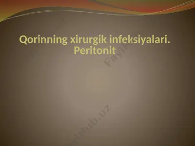 qorinning xirurgik infeksiyalari.peritonit — PPTX