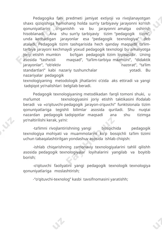 etodlari, mazmuni va printsiplarini jumbuljam o‘rganadi. bugun pedagogik nazariya va amaliyot muammolarini tadqiq qilishh texnologik yondashuv asosida olib borilishi lozim yoxud pedagogika mutlaq texnologik fandir va u ta‘lim fazosining barcha qatlamlarini qamrab oladi. pedagogika fani predmeti jamiyat extiyoji va rivojlanayotgan shaxs qiziqishiga hamohang holda sun‘iy tarbiyaviy jarayonni ko‘rish qonuniyatlarini o‘rganishh va bu jarayonni amalga oshirish hisoblanadi. ana shu sun‘iy tarbiyaviy tizim “pedagogik tizim”, unda kechadigan jarayonlar esa “pedagogik texnologiya” deb ataladi. pedagogik tizim tashqarisida hech qanday maqsadli ta‘lim-tarbiya jarayoni kechmaydi yoxud pedagogik texnologi bu amaliyotga joriy etishh mumkin bo‘lgan pedagogik tizim loyixasidir. uning asosida “tashxisli maqsad”, “ta‘lim-tarbiya mazmuni”, “didaktik jarayonlar”, “ob‘ektiv nazorat”, “ta‘lim standartlari” kabi nazariy tushunchalar yotadi. bu nazariyalar pedagogik texnologiyaning metodologik jihatlarini o‘zida aks ettiradi va yangi tadqiqot yo‘nalishlari belgilab beradi. pedagogik texnologiyaning metodikadan farqli tomoni shuki, u ma‘lumot texnologiyasini joriy etishh taktikasini ifodalab beradi va «o‘qituvchi-pedagogik jarayon-o‘quvchi” funktsionala tizim qonuniyatlariga tegishli bilimlar asosida quriladi. shu nuqtai nazardan …