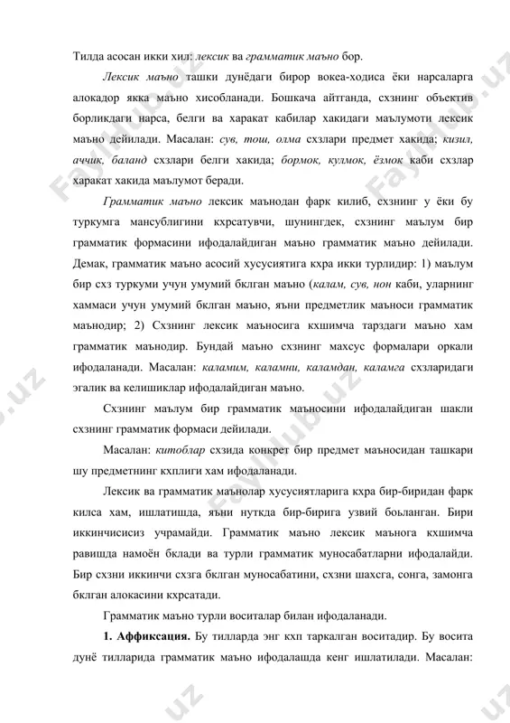 и. грамматик маъно турли воситалар билан ифодаланади. 1. аффиксация. бу тилларда энг кхп таркалган воситадир. бу восита дунё тилларида грамматик маъно ифодалашда кенг ишлатилади. масалан: мен китоб олдим гапида схзлар келишик ва шахс-сон аффикслари оркали алокага кирган. 2. оханг (интонация). грамматик маъно ифодалашда охангнинг роли нихоятда каттадир. интонациянинг методика, ритм, интенсивлик, темп, тембр, пауза каби элементлари бор. масалан: хитой тилида ма схзи мелодикаси хзгартириб айтилса, она, каноп, чумоли ва схкинмок маъноларини англатади. 3. такрор деганда грамматик маъно ифодалаш максадида схз икки марта такрорланади. такрорлаш кхп тилларда учрайди. у малайзия тилида грамматик восита сифатида ишлатилади, кхплик ифодалайди. масалан, аранг - одам, аранг-аранг - одамлар. 4. ички флекцияда грамматик маъно ифодалаш учун схз таркибидаги товушлар хзгартирилади. масалан, араб, инглиз ва немис тилларида шундай хусусият бор. масалан, араб тилида шоир-шуаро, олим-уламо каби. супплетивизм деганда биз бир схзнинг грамматик формаларининг хар хил схз хзакларидан ясалишини тушунамиз. схзларнинг супплетив формаси уинд-европа тилларида кхплаб учрайди. масалан, …