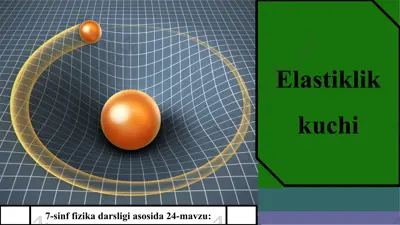 elastiklik kuchi 7-sinf — PPT