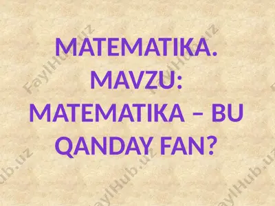 2-sinf matematika bu qanday fan. — PPTX