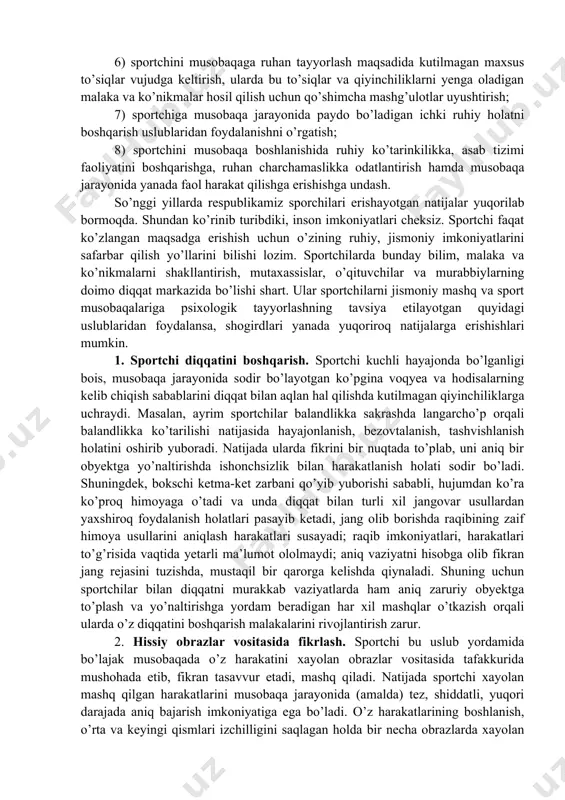 hlanish vaqti yoki kutilmagan o’zgarishlarning alohida sportchilar yoki komandaga g’alaba keltirish imkoniyatlarini o’rganish; 3) sportchilarga musobaqada qatnashishdan ko’zlangan maqsad va vazifalarni aniq belgilab olishlari haqida ko’rsatmalar berish; 4) sportchining musobaqaga ishtirok etish sababi, mohiyati va aniq maqsadini aniqlash, g’alabaga erishishning ijtimoiy ahamiyatini tushuntirish; 5) sportchining bo’lajak musobaqa jarayonidagi faoliyatini rejalashtirish, aqliy sifatlarini o’stirishga e’tibor berish, musobaqaga taktik va texnik jihatdan ruhiy tayyorgarligini takomillashtirish; 6) sportchini musobaqaga ruhan tayyorlash maqsadida kutilmagan maxsus to’siqlar vujudga keltirish, ularda bu to’siqlar va qiyinchiliklarni yenga oladigan malaka va ko’nikmalar hosil qilish uchun qo’shimcha mashg’ulotlar uyushtirish; 7) sportchiga musobaqa jarayonida paydo bo’ladigan ichki ruhiy holatni boshqarish uslublaridan foydalanishni o’rgatish; 8) sportchini musobaqa boshlanishida ruhiy ko’tarinkilikka, asab tizimi faoliyatini boshqarishga, ruhan charchamaslikka odatlantirish hamda musobaqa jarayonida yanada faol harakat qilishga erishishga undash. so’nggi yillarda respublikamiz sporchilari erishayotgan natijalar yuqorilab bormoqda. shundan ko’rinib turibdiki, inson imkoniyatlari cheksiz. sportchi faqat ko’zlangan maqsadga erishish uchun o’zining ruhiy, jismoniy imkoniyatlarini safarbar …
