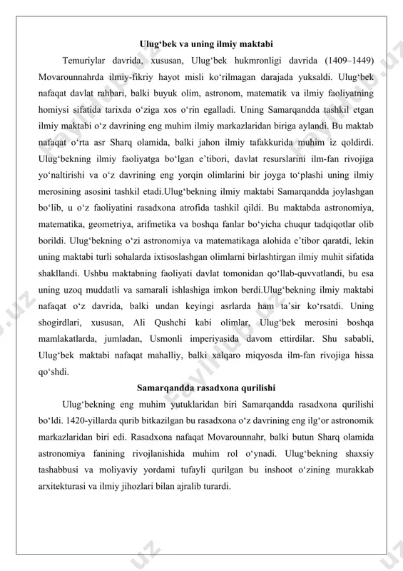 ilgan bu inshoot o‘zining murakkab arxitekturasi va ilmiy jihozlari bilan ajralib turardi. rasaxdona uch qavatli dumaloq bino sifatida qurilgan bo‘lib, uning ichida katta hajmdagi asboblar, xususan, devoriy kvadrant (sakkizburchak) joylashgan edi. bu kvadrant yulduzlar va sayyoralarni kuzatishda misli ko‘rilmagan aniqlik bilan ishlay olardi. rasaxdonada ishlatilgan asboblar o‘sha davrning eng ilg‘or texnologiyalari asosida yaratilgan bo‘lib, ulardan foydalanib, osmon jismlarining joylashuvi va harakatini aniq o‘lchash imkoniyati mavjud edi. ulug‘bekning o‘zi bu asboblarni loyihalash va takomillashtirishda bevosita ishtirok etgan, bu esa uning astronomiyaga bo‘lgan chuqur bilimini ko‘rsatadi.rasaxdonada olib borilgan tadqiqotlar natijasida ulug‘bek va uning jamoasi tomonidan “ziji jadid-i sultoniy” (sultoniy yangi jadvali) nomli astronomik jadval tuzildi. bu asar 964 yulduzning koordinatalarini aniq ro‘yxatga olgan bo‘lib, o‘sha davrda misli ko‘rilmagan aniqlikka ega edi. ushbu jadval keyinchalik yevropa olimlari tomonidan ham qadrlanib, kopernik va tixo brahe kabi astronomlarning ishlariga ta’sir ko‘rsatdi.rasaxdonaning faoliyati nafaqat astronomik kuzatuvlar bilan cheklanmadi. u yerda matematika, geometriya va boshqa fanlar bo‘yicha …