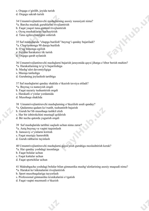 nday tarzda tashkil etilishi kerak? *a. o‘yinlar va qiziqarli mashqlar shaklida b. qattiq intizom va buyruqlar asosida s. nazariy ma’lumotlarga e’tibor qaratib d. jismoniy yuklama maksimal darajada bo‘lgan holda 43 bolalarning qaysi harakat sifatlarini rivojlantirishga alohida e’tibor qaratiladi? *a. muvozanat va egiluvchanlik b. kuch va chidamlilik s. tezkorlik va reaksiya d. faollik va intellekt 44 gimnastika mashg‘ulotlari davomida bolalarni qanday tartibda joylashtirish maqsadga muvofiq? *a. davra shaklida yoki erkin joylashuvda b. saf tortgan holda s. faol o‘yin maydonida d. jamoaviy guruhlarga bo‘lib 45 mashg‘ulot davomida bolalar uchun qaysi usul samaraliroq? *a. harakatni namoyish qilib, tushuntirish b. mustaqil mashqlar bajarishga topshiriq berish s. faqat og‘zaki ko‘rsatma berish d. jismoniy yuklamani oshirish 46 gimnastika mashg‘ulotlarida qaysi uskunalar ko‘proq qo‘llaniladi? *a. sharchalar, halqalar va bolalar uchun mo‘ljallangan uskunalar b. professional gimnastika jihozlari s. og‘ir atletika asboblari d. elektron o‘yin jihozlari 47 bolalar bilan gimnastika mashg‘ulotlarida xavfsizlik qoidalariga rioya qilishning asosiy sababi nima? *a. …
