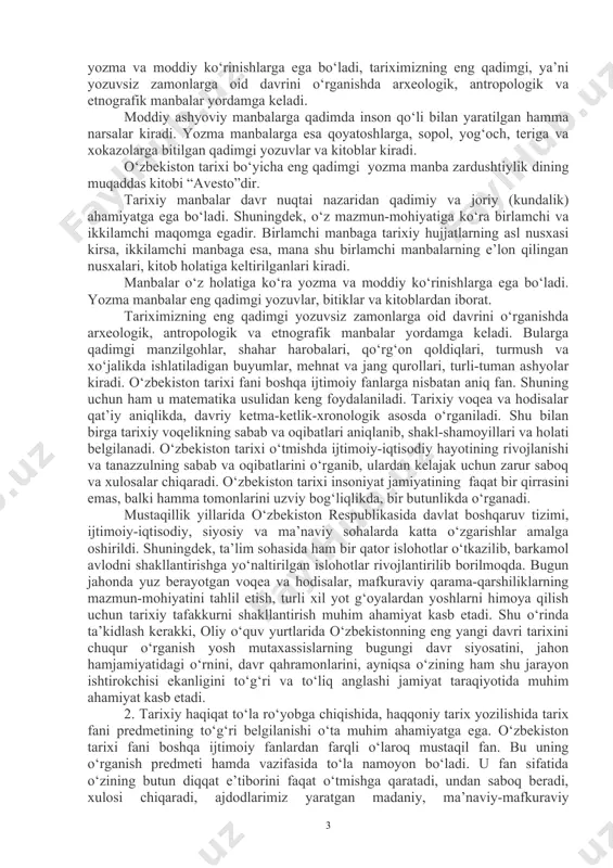 chi manbaga esa, mana shu birlamchi manbalarning e’lon qilingan nusxalari, kitob holatiga keltirilganlari kiradi. manbalar o‘z holatiga ko‘ra yozma va moddiy ko‘rinishlarga ega bo‘ladi. yozma manbalar eng qadimgi yozuvlar, bitiklar va kitoblardan iborat. tariximizning eng qadimgi yozuvsiz zamonlarga oid davrini o‘rganishda arxeologik, antropologik va etnografik manbalar yordamga keladi. bularga qadimgi manzilgohlar, shahar harobalari, qo‘rg‘on qoldiqlari, turmush va xo‘jalikda ishlatiladigan buyumlar, mehnat va jang qurollari, turli-tuman ashyolar kiradi. o‘zbekiston tarixi fani boshqa ijtimoiy fanlarga nisbatan aniq fan. shuning uchun ham u matematika usulidan keng foydalaniladi. tarixiy voqea va hodisalar qat’iy aniqlikda, davriy ketma-ketlik-xronologik asosda o‘rganiladi. shu bilan birga tarixiy voqelikning sabab va oqibatlari aniqlanib, shakl-shamoyillari va holati belgilanadi. o‘zbekiston tarixi o‘tmishda ijtimoiy-iqtisodiy hayotining rivojlanishi va tanazzulning sabab va oqibatlarini o‘rganib, ulardan kelajak uchun zarur saboq va xulosalar chiqaradi. o‘zbekiston tarixi insoniyat jamiyatining faqat bir qirrasini emas, balki hamma tomonlarini uzviy bog‘liqlikda, bir butunlikda o‘rganadi. mustaqillik yillarida o‘zbekiston respublikasida davlat boshqaruv tizimi, …