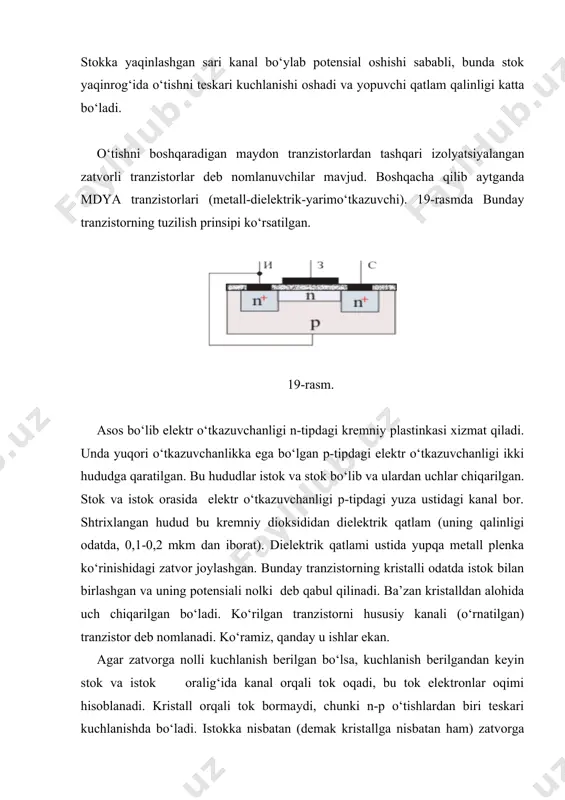 rasm). 20-rasm. zatvorda kuchlanish bo‘lmaganida kanal yo‘q, p-tipdagi istok va stok oralig‘ida faqat n-tipdagi kristall joylashgan va n-p-o‘tishlaridan birida teskari kuchlanish paydo bo‘ladi. bu holatda stok va istok oralig‘idagi qarshilik juda yuqori va tranzistor yopiq. zatvorga musbat qutili kuchlanish berilganida, zatvorning maydoni ta’sirida o‘tkazuvchanlik elektronlari zatvor yo‘nalishi bo‘yicha stok va istok hududidan va n-hududidan o‘tishni boshlaydi. zatvorda kuchlanish o‘zining yopuvchi (bo‘sag‘ali) miqdoriga (birlar voltiga) yetib borganida, yuzaning tepa qatlamida elektronlar konsentratsiyasi shunday ko‘payadiki, teshiklar konsentratsiyasidan oshib ketadi va bu qatlamda inversiya tipidagi elektr o‘tkazuvchanlik sodir bo‘ladi, ya’ni yupqa p-tipdagi kanal hosil bo‘ladi va tranzistor tok o‘tkaza boshlaydi. zatvorda qancha kuchlanish ko‘p bo‘lsa, shuncha stokda tok katta bo‘ladi. ko‘rinib turibdiki, bunday tranzistor faqat boyitish rejimida ishlay oladi. agar asosi p-tipda bo‘lsa, unda n-tipdagi induksiyalangan kanalli tranzistorlar ko‘pincha qayta ulash qurilmalarda (ovoz texnikasida) uchratiladi. maydon tranzistorlarning ulanish sxemalari qo‘sh qutblarni ulanish sxemalariga o‘xshash. ta’kidlash kerakki, maydon tranzistori, qo‘sh qutbliga qaraganda, ancha katta …