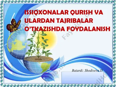 issiqxonalar qurish va ulardan tajribalar o’tkazish — PPTX