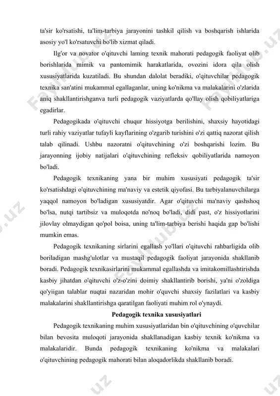 antirishga qaratilgan faoliyati muhim rol o'ynaydi. pedagogik texnika xususiyatlari pedagogik texnikaning muhim xususiyatlaridan bin o'qituvchining o'quvchilar bilan bevosita muloqoti jarayonida shakllanadigan kasbiy texnik ko'nikma va malakalaridir. bunda pedagogik texnikaning ko'nikma va malakalari o'qituvchining pedagogik mahorati bilan aloqadorlikda shakllanib boradi. rivojlangan pedagogik texnika xususiyatlari o'qituvchiga o'quvchilar bilan muloqot jarayonida zarur so'z va gap ohangi, qarash, imo ishorani tez va aniq topish, kutilmagan pedagogik vaziyatlarda bosiqlik va osoyishtalik, aniq fikr yuritish, vaziyatni fikran va tez tahlil qilish kabi qobiliyatlarini namoyish yetish bilan ifodalanadi. pedagogik texnikaning ushbu xususiyatlari o'qituvchi kasbiy mahoratida aniq ifodalangan individual shaxsiy shakl oladi, ya'ni o'qituvchining psixologik-fiziologik xususiyatlari asosida uning shaxsiy pedagogik texnikasini tarkib toptiradi. individual pedagogik texnikaning shakllanishi o'qituvchining yoshi, jinsi, mijozi, fe'l-atvori, salomatligi, anatomik-fiziologik xususiyatlariga bog'liq. o'qituvchilarda individual shaxsiy pedagogik texnika malakalarini shakllantirish mxiammolari ayniqsa psixolog olimjarning tadqiqot markazidan o'rin olgan. psixolog olimlar r.z. gaynutdinov, m.g. davletshin, s jalilova. m. abdullajonova kabilar o'qituvchilarning individual kasbiy faoliyatini batafsil o'rganishib, …