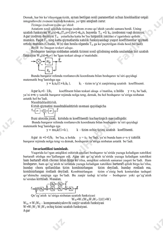 turlicha samara berayapti. demak, har bir ko’rilayotgan tizim, aynan berilgan sonli paramertlari uchun hisoblashlar orqali integrallovchi zvenoni kiritish kerakmi, yo’qmi aniqlash zarur. tizimga izodrom zveno qo’shish astatizm xosil qilishda tizimga izodrom zveno qo’shish yaxshi samara berdi. uning uzatish funksiyasi wiz(s)=kiz(tizs+1)/s=1+kiz/s, buyerda tiz =1/ kiz izodromni vaqt doimiysi. agar izodrom doimiysi tiz yetarlicha katta bo’lsa turgunlik zaxirasi o’zgarishsiz qolishi mumkin. faqat tiz ning katta qiymatlarida xatolik funksiyasidagi yuqori koeffitsentlar qiymati ortishi mumkin.(chunki, w(s) dan hosila olganda tiz ga ko’paytirilgan ifoda hosil bo’ladi). birlik bo’lmagan teskari aloqa. boshqaruv tasiriga nishbatan astatik tizimni xosil qilishning sodda usularidan biri uzatish funksiyas wta(s)=k01 bo’lgan teskari aloqa o’rnatishdir. bunda barqaror relimda rostlanuvchi koordinata bilan boshqaruv ta’siri quyidagi matematik bog’lanishga ega y = k1x0/(1+k1k0 ), k1 - tizim to’g’ri zanjirining uzatish koeffitsenti. agar k0=1- 1/k1 koeffitsent bilan teskari aloqa o’rnatilsa, u holda y = x0 bo’ladi, ya’ni e=x-y xatolik barqaror rejimda nolga teng, demak, bu hol boshqaruv …