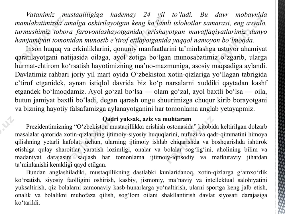 arining ayollar bilan ishlash tizimini yaratish borasidagi tashabbusi asosida o‘zbekiston xotin-qizlar qo‘mitasi tashkil etildi. bugungi kunda u yirik jamoat tashkiloti sifatida ayollarga oid davlat siyosatini aholiga yetkazish, uning davlat va jamoat tashkilotlari bilan hamkorligini mustahkamlash, opa-singillarimizning ijtimoiy faolligiga oid yangi g‘oya va tashabbuslarni ilgari surish, mazkur yo‘nalishlarga doir dastur hamda hujjatlarda belgilangan vazifalar ijrosini ta’minlashda alohida faollik ko‘rsatmoqda. o‘tgan yillarda ishlab chiqarish, ta’lim, sog‘liqni saqlash, agrar sohalarda fidokorona mehnat qilayotgan o‘n uch nafar ayol “o‘zbekiston qahramoni” degan oliy unvonga, ko‘plab opa-singillarimiz davlat mukofotlariga sazovor bo‘lgani, ayniqsa, qizlarimiz uchun zulfiya nomidagi davlat mukofotining ta’sis etilgani va hozirgi kungacha 226 nafar iqtidor egasi ushbu mukofot bilan taqdirlangani, tom ma’noda, ularga ko‘rsatilayotgan yuksak e’tibor namunasidir. — ayoli ulug‘langan yurtda yashashdan ortiq baxt bo‘lmasa kerak, — deydi andijonlik fermer lola boynazarova. — oilang tinch, turmushing obod, farzandlaring bag‘ringda kamol topayapti. mehnat qilishing, izlanishing, umuman aytganda, bor imkoniyatlaringni ro‘yobga chiqarishing uchun barcha zarur shart-sharoit yaratilgan. …