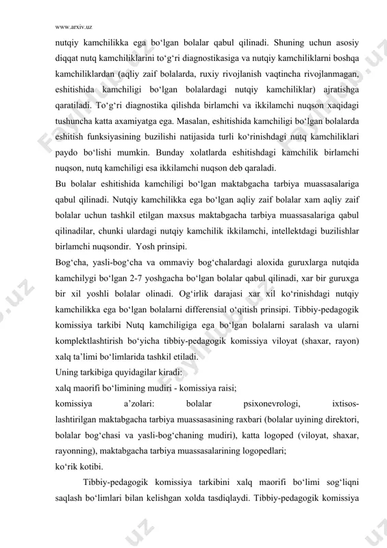 lik darajasi xar xil ko‘rinishdagi nutqiy kamchilikka ega bo‘lgan bolalarni differensial o‘qitish prinsipi. tibbiy-pedagogik komissiya tarkibi nutq kamchiligiga ega bo‘lgan bolalarni saralash va ularni komplektlashtirish bo‘yicha tibbiy-pedagogik komissiya viloyat (shaxar, rayon) xalq ta’limi bo‘limlarida tashkil etiladi. uning tarkibiga quyidagilar kiradi: xalq maorifi bo‘limining mudiri - komissiya raisi; komissiya a’zolari: bolalar psixonevrologi, ixtisos- lashtirilgan maktabgacha tarbiya muassasasining raxbari (bolalar uyining direktori, bolalar bog‘chasi va yasli-bog‘chaning mudiri), katta logoped (viloyat, shaxar, rayonning), maktabgacha tarbiya muassasalarining logopedlari; ko‘rik kotibi. tibbiy-pedagogik komissiya tarkibini xalq maorifi bo‘limi sog‘liqni saqlash bo‘limlari bilan kelishgan xolda tasdiqlaydi. tibbiy-pedagogik komissiya ish kunlarida uning a’zolari asosiy ish joylaridagi vazifalaridan ozod qilinadilar. tibbiy-pedagogik komissiya ma’lum bir grafik asosida ishlaydi, ish faoliyatini fevral oyidan boshlaydi. uning birinchi kengashida komissiya tarkibi va komissiya a’zolarining vazifalari tasdiqlanadi. yillik reja muxokama qilinadi va tasdiqlanadi, unda quyidagilar aniqlab olinadi: bolalarni maktabgacha tarbiya muassasalariga saralash; ularni maktabgacha tarbiya muassasalaridan chiqarish (muddat tugagach) yuzasidan majlislar oyda (xaftada) necha …