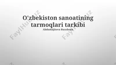 o'zbekiston sanoatining tarmoqlari tarkibi — PPTX