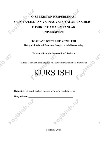 "ixtisoslashtirilgan boshlang’ich sinf darslarini tashkil etish" — DOCX