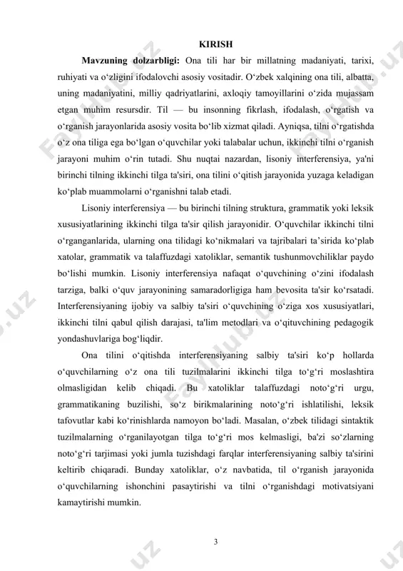rganilayotgan til o‘rtasidagi farqlarni tushunib, o‘quvchilarga tegishli tushuntirishlar berishlari kerak. interferensiyani oldini olish yoki kamaytirishning samarali yo‘llari o‘qitishda metodik yondashuvlarni takomillashtirishda, zamonaviy texnologiyalarni qo‘llashda, shuningdek, o‘quvchilarning tilda o‘rganish motivatsiyasini oshirishda ko‘rinadi. o‘quvchilarning til o‘rganish jarayonida o‘ziga xos xatoliklarini tuzatishga yo‘naltirilgan treninglar, interaktiv darslar va kommunikativ metodlar lisoniy interferensiyaning salbiy ta’sirini kamaytirishi mumkin. xulosa qilib aytganda, ona tilini o‘qitishda lisoniy interferensiyaning ta’sirini o‘rganish, nafaqat til o‘rganishda xatolarni tushunishga, balki o‘quvchilarning o‘rganish samaradorligini oshirishga ham katta yordam beradi. interferensiyaning salbiy ta’sirini bartaraf etish, o‘quvchilarga ikkinchi tilni o‘rganishda to‘g‘ri yondashuvlarni tanlash va undan samarali foydalanish imkonini yaratadi. o‘zbek tilini o‘qitishda interferensiyaning ijobiy va salbiy tomonlarini hisobga olgan holda o‘qituvchilarga mukammal metodikalar, innovatsion yondashuvlar va o‘quvchilarga qulay o‘rganish imkoniyatlari yaratish zarur. kurs ishining maqsadi: kurs ishining maqsadi ona tilini o‘qitishda lisoniy interferensiyaning ta’sirini o‘rganish va bu jarayondagi salbiy va ijobiy ta'sirlarni aniqlashdir. ushbu maqsadga erishish uchun interferensiyaning turli ko‘rinishlari, uning ta'sirini kamaytirish va samarali …