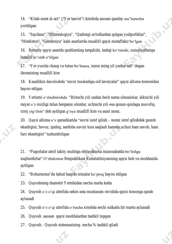 arni o‘zlashtirishda "birinchi yili undan hech narsa olmasinlar, ikkinchi yili raiyat o‘z roziligi bilan berganni olsinlar, uchinchi yili esa qonun-qoidaga muvofiq xiroj yig‘ilsin“ deb aytilgan g‘oya muallifi kim va asari nomi. 20. qaysi alloma o‘z qarashlarida “suvni isrof qilish – nonni isrof qilishdek gunoh ekanligini, hovuz, quduq, sardoba suvini toza saqlash hamma uchun ham savob, ham farz ekanligini” tushuntirilgan 21. “fuqorlalar atrof tabiiy muhitga ehtiyotkorna munosabatda bo‘lishga majburdirlar” o‘zbekiston respublikasi konstutitsiyasining qaysi bob va moddasida aytilgan 22. "boburnoma"da tabiat haqida nimalar ko‘proq bayon etilgan 23. quyoshning diametri yernikidan necha marta katta 24. quyosh o‘z o‘qi atrofida sekin-asta muntazam ravishda qaysi tomonga qarab aylanadi 25. quyosh o‘z o‘qi atrofida o‘rtacha xisobda nechi sutkada bir marta aylanadi 26. quyosh asosan qaysi moddalardan tashkil topgan 27. quyosh - quyosh sistemasining necha % tashkil qiladi https://fayllar.org/1-budda-shakuyamuni-2-buddaviylikning-paydo-bolishi-va-tarqali.html https://fayllar.org/1-dostlikni-saqlash-qiyin.html 28. quyosh nuri yerga qancha vaqtda yetib keladi 29. quyosh tarkibida necha foiz vodrod va geliy mavjud …