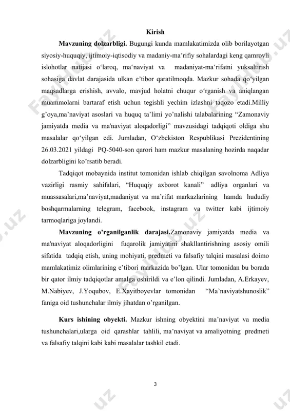. ular tomonidan bu borada bir qator ilmiy tadqiqotlar amalga oshirildi va e’lon qilindi. jumladan, a.erkayev, m.nabiyev, j.yoqubov, e.xayitboyevlar tomonidan “ma’naviyatshunoslik” faniga oid tushunchalar ilmiy jihatdan o’rganilgan. kurs ishining obyekti. mazkur ishning obyektini ma’naviyat va media tushunchalari,ularga oid qarashlar tahlili, ma’naviyat va amaliyotning predmeti va falsafiy talqini kabi kabi masalalar tashkil etadi. kurs ishining predmeti. mazkur kurs ishning predmetini ma’naviyat va media tushunchasining mohiyati, predmeti, vazifalari, maqsadlari va funksiyalari hamda jamiyat jamiyat hayotida tutgan muhim o’rnini o’rganish tashkil etadi. tadqiqotning maqsadi: zamonaviy jamiyatda media va ma'naviyat aloqadorligi mavzusini tadqiq etishdan ko’zlangan maqsad birinchi navbatda mazkur tushunchaning mazmun-mohiyatini o’rganish, uning jamiyat va millat hayottida tutgan o’rnini ilmiy jihatdan tahlil qilish, globallashuv jarayonlari natijasida yuzaga kelayotgan ma’naviyat bilan bog’liq muammolarga yechim topishdagi ahamiyatini ko’rsatib berish tadqiqotning asosiy maqsadi hisoblanadi. kurs ishining tuzilishi. kurs ishi kirish, ikki bob, to’rtta paragrafdan, xulosa va foydalanilgan adabiyotlar ro’yxatidan iborat. i bob.media va maʼnaviyat tushunchalari 1.1. zamonaviy …