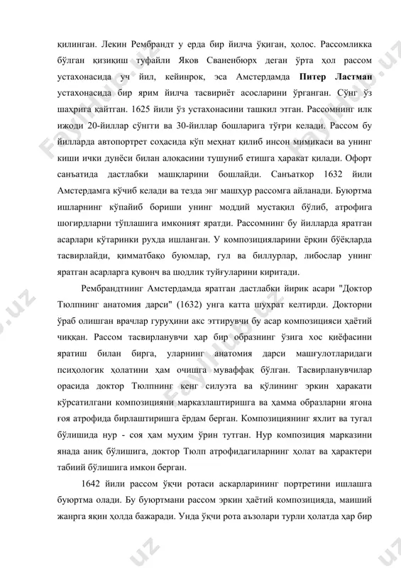 тман устахонасида бир ярим йилча тасвириёт асосларини ўрганган. сўнг ўз шаҳрига қайтган. 1625 йили ўз устахонасини ташкил этган. рассомнинг илк ижоди 20-йиллар сўнгги ва 30-йиллар бошларига тўғри келади. рассом бу йилларда автопортрет соҳасида кўп меҳнат қилиб инсон мимикаси ва унинг киши ички дунёси билан алоқасини тушуниб етишга ҳаракат қилади. офорт санъатида дастлабки машқларини бошлайди. санъаткор 1632 йили амстердамга кўчиб келади ва тезда энг машҳур рассомга айланади. буюртма ишларнинг кўпайиб бориши унинг моддий мустақил бўлиб, атрофига шогирдларни тўплашига имконият яратди. рассомнинг бу йилларда яратган асарлари кўтаринки рухда ишланган. у композицияларини ёрқин бўёқларда тасвирлайди, қимматбақо буюмлар, гул ва биллурлар, либослар унинг яратган асарларга қувонч ва шодлик туйғуларини киритади. рембрандтнинг амстердамда яратган дастлабки йирик асари "доктор тюлпнинг анатомия дарси" (1632) унга катта шухрат келтирди. докторни ўраб олишган врачлар гуруҳини акс эттирувчи бу асар композицияси ҳаётий чиққан. рассом тасвирланувчи ҳар бир образнинг ўзига хос қиёфасини яратиш билан бирга, уларнинг анатомия дарси машғулотларидаги псиҳологик ҳолатини …