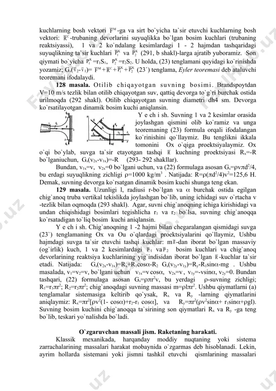 g zichligi (=1000 kg/m3 . natijada: r=(((d2/4)v2=125,6 h. demak, suvning devorga ko`rsatgan dinamik bosim kuchi shunga teng ekan. 129 masala. uzunligi l, radiusi r-bo`lgan va ( burchak ostida egilgan chig`anoq truba vertikal tekislikda joylashgan bo`lib, uning ichidagi suv o`rtacha v -tezlik bilan oqmoqda (293 shakl). agar, suvni chig`anoqning ichiga kirishidagi va undan chiqishidagi bosimlari tegishlicha r1 va r2 bo`lsa, suvning chig`anoqqa ko`rsatadigan to`liq bosim kuchi aniqlansin. y e ch i sh. chig`anoqning 1 -2 hajmi bilan chegaralangan qismidagi suvga (23`) tenglamaning ox va ou o`qlardagi proektsiyalarini qo`llaymiz, ushbu hajmdagi suvga ta`sir etuvchi tashqi kuchlar: m -dan iborat bo`lgan massaviy (og`irlik) kuch, 1 va 2 kesimlardagi 1 va 2 bosim kuchlari va chig`anoq devorlarining reaktsiya kuchlarining yig`indisidan iborat bo`lgan -kuchlar ta`sir etadi. natijada: gs(v2x-v1x)=rx+r1cos(-r2 gs(v2y-v1y)=ry-r1sin(-mg . ushbu masalada, v1=v2=v, bo`lgani uchun v1x=v cos(, v2x=v , v1y=-vsin(, v2y=0. bundan tashqari, (22) formulaga asosan gs=((r2v, bu yerdagi (-suvning zichligi; r1=r1(r2; r2=r2(r2; chig`anoqdagi suvning …