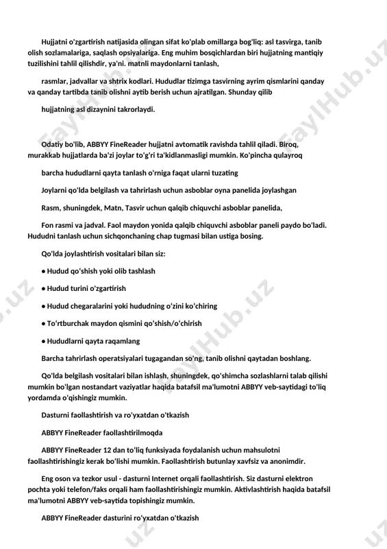 va jadval. faol maydon yonida qalqib chiquvchi asboblar paneli paydo bo'ladi. hududni tanlash uchun sichqonchaning chap tugmasi bilan ustiga bosing. qo'lda joylashtirish vositalari bilan siz: • hudud qo‘shish yoki olib tashlash • hudud turini o'zgartirish • hudud chegaralarini yoki hududning o‘zini ko‘chiring • to‘rtburchak maydon qismini qo‘shish/o‘chirish • hududlarni qayta raqamlang barcha tahrirlash operatsiyalari tugagandan so'ng, tanib olishni qaytadan boshlang. qo'lda belgilash vositalari bilan ishlash, shuningdek, qo'shimcha sozlashlarni talab qilishi mumkin bo'lgan nostandart vaziyatlar haqida batafsil ma'lumotni abbyy veb-saytidagi to'liq yordamda o'qishingiz mumkin. dasturni faollashtirish va ro'yxatdan o'tkazish abbyy finereader faollashtirilmoqda abbyy finereader 12 dan toʻliq funksiyada foydalanish uchun mahsulotni faollashtirishingiz kerak boʻlishi mumkin. faollashtirish butunlay xavfsiz va anonimdir. eng oson va tezkor usul - dasturni internet orqali faollashtirish. siz dasturni elektron pochta yoki telefon/faks orqali ham faollashtirishingiz mumkin. aktivlashtirish haqida batafsil ma'lumotni abbyy veb-saytida topishingiz mumkin. abbyy finereader dasturini ro'yxatdan o'tkazish abbyy sizni abbyy finereader 12 dasturining roʻyxatdan oʻtgan …