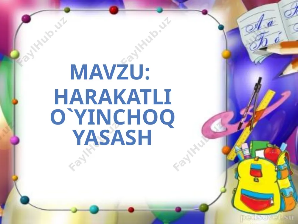 harakatli o`yinchoq yasash onlayn darsi - Page 3