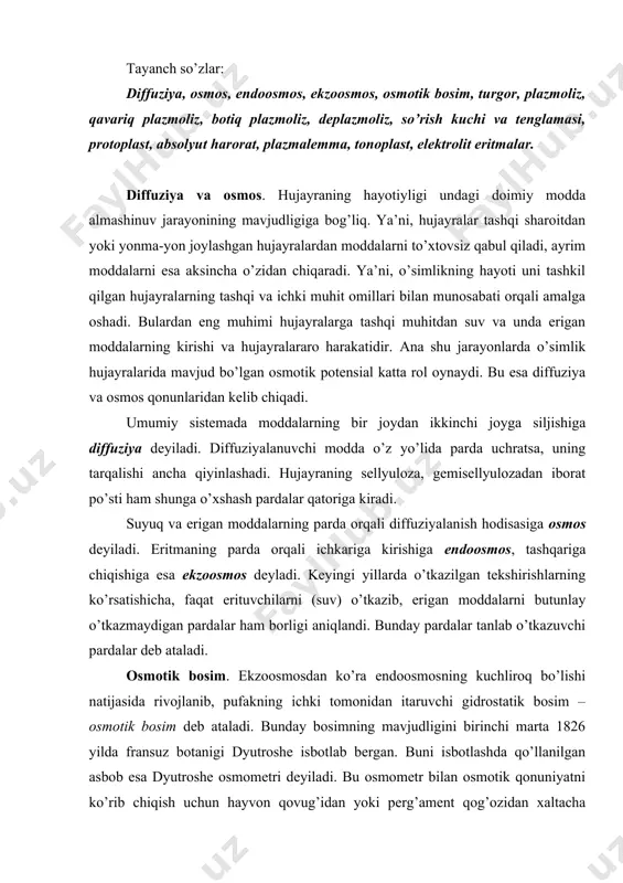 ta 1826 yilda fransuz botanigi dyutroshe isbotlab bergan. buni isbotlashda qo’llanilgan asbob esa dyutroshe osmometri deyiladi. bu osmometr bilan osmotik qonuniyatni ko’rib chiqish uchun hayvon qovug’idan yoki perg’ament qog’ozidan xaltacha tayyorlab, uni tez diffuziya qilmaydigan modda bilan (saharoza, glyukoza) to’lg’azib suvga solsak, xaltacha shisha boshlaydi, uning devorlari tarang bo’lib qoladi va ichkaridan hosil bo’lgan bosimga chidolmay yoriladi. agar xaltacha og’zini butunlay bog’lash o’rniga shisha nay o’rnatilsa, uning ichidagi suyuqlik balandligi ichki bosim ta’sirida ko’tarila boshlaydi. bu jarayon dastlab tezroq borib, keyinchalik sekinlashadi va to’xtab qoladi, keyin esa yana pasaya boshlaydi. chunki dyutroshe ishlatgan parda (plyonka) yarim o’tkazgich xususiyatiga ega emas edi. bu tajribani 1877 yilda v.pfeffer o’simlik hujayrasiga yaqinroq holda o’tkazgan. buning uchun u mayda teshikchali chinni silindr ichiga mis kuporosi eritmasini solgan va silindrni sariq qon tuzi k4[fe(sn)]6 eritmasi ichiga tushirgan. natijada o’simlik hujayrasiga yaqinroq yarim o’tkazgich membrana hosil bo’lgan. pfeffer osmotik bosimning qiymati turli sharoitga bog’liq bo’lganini shu …