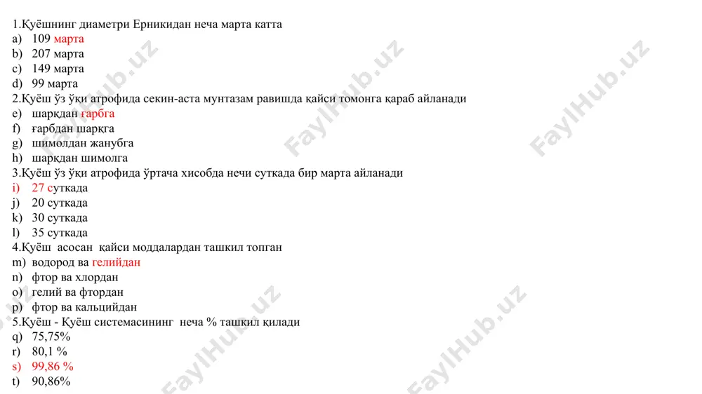 қайси жавобда кўрсатилган атмосфера, гидросфера, литосфера органик қатлам, сувли қатлам, чўқинди қатлам литосфера, сувли қатлам, чўқинди қатлам чўқинди қатлам, атмосфера, органик қатлам 15.биосфера ернинг қандай қобиғи ҳаёт қобиғи сув қобиғи ҳаво қобиғи тош қобиғи 16.қуёш марказида темпуратура неча даражада бўлади 10 миллон 6 миллон 20 миллон 5 миллон 17.қуёш системасида ер сайёраси нечанчи ўрнида туради учинчи тўрттинчи биринчи иккинчи 18.тўрт йилда бир марта содир бўладиган ҳолат кабиса йили қуёш тутилиши ой тутилиши қуёш туриш куни 19.гольфстрим оқими қайси океанда вужудга келади ҳинд океани атланитика океани тинч океани шимолий муз океани 20.одам организми ўз ҳаётий жараёнларини амалга ошириши учун суткасида ўртача қанча сувни қабул қилади ва уни ўз тўқималаридан ўтказиб, чиқариб юборади 2,5 литр 3,0 литир 1.8 литр 3,5 литр 21.инсон миясининг ўртача неча фоизи сувдан иборат 90 фоизи 80 фоизи 70 фоизи 60 фоизи 22.инсон қонининг неча фоизи сувдан иборат 83 фоизи 80 фоизи 70 фоизи 60 фоизи 23.инсон мускулининг …
