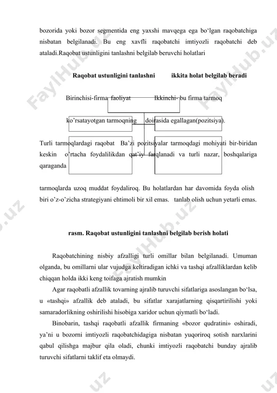 arni taklif eta olmaydi. tashqi raqobatli afzallikdan kelib chiqadigan strategiya differenstiatsiya strategiyasi bo‘lib, bu strategiya firmaning marketing sohasidagi nou-xausiga, uning mavjud tovarlardan norozi bo‘lgan xaridorlarning istaklarini aniqlash va qondirishdagi afzalligiga tayanadi. agar raqobatli afzallik firmaning ishlab chiqarish xarajatlari, firmani boshqarishdagi afzalligiga yoki raqobatchidan ko‘ra kamroq tannarxga erishishga imkon beruvchi va «ishlab chiqaruvchi uchun qiymat» hosil qiluvchi tovarga asoslangan bo‘lsa, bunday afzallik «ichki afzallik» deb ataladi. ichki raqobatli afzallik - firmaga ko‘proq rentabellik keltiruvchi va uni sotuv narxlarining bozor yoki raqobat tomonidan pasaytirilishiga ko‘proq darajada bardoshli qiluvchi yuqoriroq «unumdorlik» oqibatidir. ichki raqobatli afzallikka asoslangan strategiya xarajatlar bo‘yicha afzallik strategiyasi bo‘lib, u asosan firmaning tashkiliy va ishlab chiqarish «nou-xau» siga asoslanadi. raqobatli afzallikning kelib chiqishi va tabiati turlicha bo‘lgan bu ikki turi ko‘pincha bir-biriga to‘g‘ri kelmaydi, chunki ular mutlaqo farq qiluvchi ko‘nikma va madaniyatni talab qiladi. raqobatbardoshlikni tahlil qilishning vazifasi strategik xulosalar chiqarish va ustuvor maqsadlarni belgilash uchun firmaga shu o‘qlarda joylashishga …