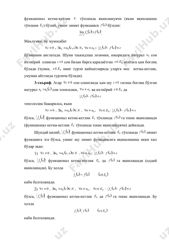 ма. функционал кетма-кетлик тўпламда функцияга текис яқилашиши учун бўлиши зарур ва етарли. ◄ зарурлиги. айтайлик, бўлсин. таърифга биноан бўлади. бу тенгсизликдан бўлиб, ундан бўлиши келиб чиқади. етарлилиги. айтайлик бўлсин. лимит таърифга кўра бўлади. равшанки . у ҳолда embed equation.3 учун бўлади. бундан бўлиши келиб чиқади.► 5-мисол. ушбу embed equation.3 функционал кетама-кетликнинг да текис яқинлашув-чилиги кўрсатилсин. ◄берилган функционал кетма-кетликнинг лимит функцияси бўлади. энди ни топамиз: . демак, бўлиб, бўлади.► эслатма. агар функционал кетма-кетлиги учун тўпламда бўлса, функционал кетма-кетлик да текис яниқла-шиши шарт эмас. энди функционал кетма-кетликнинг лимит функцияга эга бўлиши ва унга текис яғинлашишини ифодаловчи теоремани келтирамиз: 2-теорема (коши теоремаси). функционал кетма-кетлик тўпламда лимит функцияга эга бўлиши ва унга текис яқинлашиши учун сон олинганда ҳам шундай топилиб, ва да , яъни ва да (2) бўлиши зарур ва етарли. ◄ зарурлиги. айтайлик, тўпламда функционал кетма-кетлик лимит функция га эга бўлиб, унга текис яқинлашсин: текис яқинлашиш таърифига кўра бўлади. хусусан, ва да тенгсизликлар …