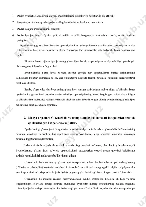ri buxgalteriya hisobi va hisobotlarini yagona “g’azna dasturi”da yuritmoqda. moliya organlari shuningdek g’aznachiligi va uning hududiy bo’linmalari bosh buxgalterlari o’z ishlarida (faoliyatlarida) o’zbekiston respublikasi davlat byudjetini ijro etish qoidalarini tartibga soluvchi amaldagi me’yoriy-huquqiy hujjatlarga tayanadilar. moliya organlarida, g’aznachilik va uning hududiy bo’linmalarida buxgalteriya hisobini yuritishdan maqsad davlat byudjeti ijrosi jarayoni bo’yicha buxgalteriya axborotlarini shakllantirishdan iboratdir. moliya organlarida g’aznachilik va uning hududiy bo’linmalarida buxgalteriya hisobining vazifalari quyidagilardan iborat: 1. davlat byudjeti g’azna ijrosi jarayoni muomalalarini buxgalteriya hujjatlarida aks ettirish; 2. buxgalteriya hisobvaraqlarda byudjet mablag’larini holati va harakatini aks ettirish; 3. davlat byudjeti ijrosi natijalarini aniqlash; 4. davlat byudjeti ijrosi bo’yicha oylik, choraklik va yillik buxgalteriya hisobotlarini tuzish, taqdim etish va boshqalar. byudjetlarning g’azna ijrosi bo’yicha operatsiyalarni buxgalteriya hisobini yuritish uchun operatsiyalar amalga oshirilganligini belgilovchi hujjatlar va ularni o’tkazishga doir farmoyishlar kabi birlamchi hisob hujjatlari asos bo’ladi. birlamchi hisob hujjatlar byudjetlarning g’azna ijrosi bo’yicha operatsiyalar amalga oshirilgan paytda yoki ular amalga oshirilgandan …