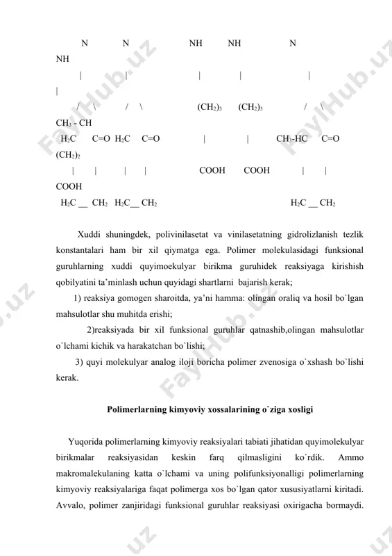 (ch2)3 (ch2)3 / \ ch3 - ch h2c c=o h2c c=o | | ch3-hc c=o (ch2)2 | | | | cooh cooh | | cooh h2c __ ch2 h2c__ ch2 h2c __ ch2 xuddi shuningdek, polivinilasetat va vinilasetatning gidrolizlanish tezlik konstantalari ham bir xil qiymatga ega. polimer molekulasidagi funksional guruhlarning xuddi quyimoekulyar birikma guruhidek reaksiyaga kirishish qobilyatini ta’minlash uchun quyidagi shartlarni bajarish kerak; 1) reaksiya gomogen sharoitda, ya’ni hamma: olingan oraliq va hosil bo`lgan mahsulotlar shu muhitda erishi; 2)reaksiyada bir xil funksional guruhlar qatnashib,olingan mahsulotlar o`lchami kichik va harakatchan bo`lishi; 3) quyi molekulyar analog iloji boricha polimer zvenosiga o`xshash bo`lishi kerak. polimerlarning kimyoviy xossalarining o`ziga xosligi yuqorida polimerlarning kimyoviy reaksiyalari tabiati jihatidan quyimolekulyar birikmalar reaksiyasidan keskin farq qilmasligini ko`rdik. ammo makromalekulaning katta o`lchami va uning polifunksiyonalligi polimerlarning kimyoviy reaksiyalariga faqat polimerga xos bo`lgan qator xususiyatlarni kiritadi. avvalo, polimer zanjiridagi funksional guruhlar reaksiyasi oxirigacha bormaydi. bu makromolekuladagi sterik noqulaylik tufayli yuz …