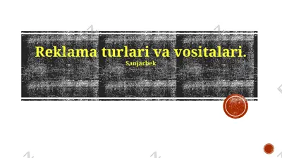 reklama turlari va vositalari — PPTX