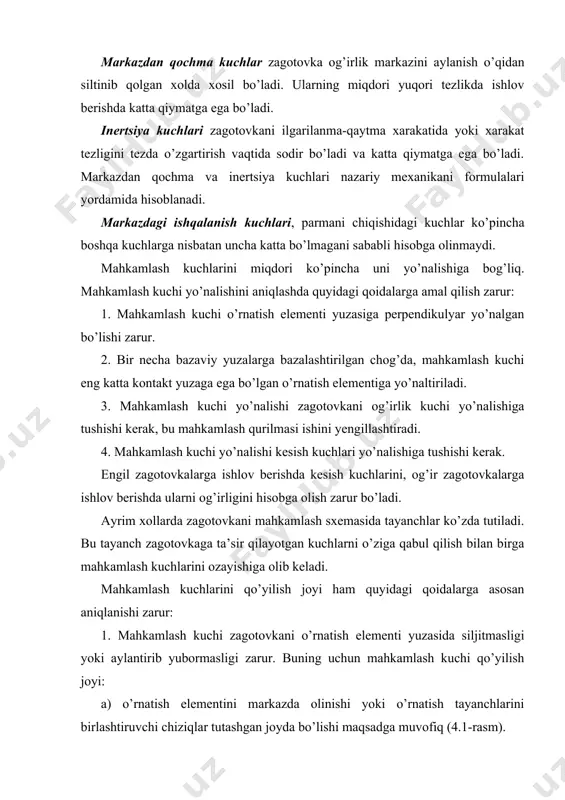 o’yilish joyi ham quyidagi qoidalarga asosan aniqlanishi zarur: 1. mahkamlash kuchi zagotovkani o’rnatish elementi yuzasida siljitmasligi yoki aylantirib yubormasligi zarur. buning uchun mahkamlash kuchi qo’yilish joyi: a) o’rnatish elementini markazda olinishi yoki o’rnatish tayanchlarini birlashtiruvchi chiziqlar tutashgan joyda bo’lishi maqsadga muvofiq (4.1-rasm). b) mahkamlash kuchini qabul qiluvchi yuza o’rnatish elementi yuzasiga parallel bo’lishi zarur. 2. mahkamlash kuchi tayanchlardagi reaktsiya kuchlari bilan eguvchi moment xosil qilmasligi kerak (4.1-rasm). rasm. mahkamlash kuchini yo’nalishi va qo’yilish nuqtasini aniqlash. 3. mahkamlash kuchini quyilish joyi ishlov berish joyiga yaqin bo’lishi kerak, bu ayniqsa bikrligi oz zagotovkalarni mahkamlashda o’ta muximdir. mahkamlash kuchini hisoblash bo’yicha misol keltiramiz. tanada berilgan teshikni kengaytirish amali uchun mahkamlash kuchini aniqlash shartlaridan kelib chiqqan xolda uni hisoblash talab etiladi (4.2-rasm). rasm. mahkamlash kuchini hisoblash sxemasi. bu xollarda kesish kuchlari zagotovkani silijitishga olib kelishi mumkin. bu sxemadan ko’rinib turibdiki kengaytirish kallagini xar bir aylanishida keskich uchidagi rz va ru kesish kuchlari o’z yo’nalishlarini …