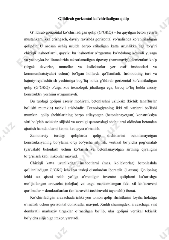 ’taruvchi-tushiruvchi tayanchli) iborat. ko’chiriladigan aravachada ichki yon tomon qolip shchitlarini loyiha holatiga o’rnatish uchun gorizontal domkratlar mavjud. xuddi shuningdek, aravachaga vint domkratli markaziy tirgaklar o’rnatilgan bo’lib, ular qolipni vertikal tekislik bo’yicha siljishiga imkon yaratadi. 1-rasm. yer osti kollektorlarini betonlovchi g’ildirab gorizontal ko’chiriladigan qolip: a – qolipni o’rnatish; b – qolipni ko’chirib olish; 1 – ichki qolip; 2 – betonlanadigan kollektor; 3 – tashqi qolip; 4 – markaziy tirgak; 5 – domkrat; 6 – g’ildiraklar; 7 – telejka (aravacha); 8 – kollektorning tubi. yuqori shchitlar ulanadigan bo’lib, u tirgakni ustida sharnirli mahkamlangan. vertikal va gorizontal shchitlar ham sharnirlar bilan biriktirilgan. yuqorigi shchitlarni ish holatiga o’rnatish va bu shchitlarni ko’chirib olish tirgaklarda joylashgan domkratlarni burash bilan amalga oshiriladi. tashqi qolip sharnirli biriktirilgan ikkita yon ramalardan tashkil topgan; ular qolipni ish holatiga o’rnatishda va ko’chirib olishda buralishi mumkin. tashqi qoliplar kran yordamida ko’tarilib joyi o’zgartirilsa, ichki qoliplar ko’chirilgach, relsli izdagi telejkalarda lebedkalar yordamida …