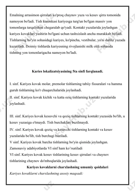 hasidagi kariyes, ko'pincha, vestibular, ya'ni dahliz yuzada kuzatiladi. doimiy tishlarda kariyesning rivojlanishi milk oldi sohasida tishning yon tomonlarigacha namoyon bo'ladi. karies lokalizatsiyasining 5ta sinfi farqlanadi. i. sinf. kariyes kovak molar, premolar tishlarning tabiiy fissuralari va hamma guruh tishlarning ko'r chuqurchalarida joylashadi. ii. sinf. kariyes kovak kichik va katta oziq tishlarning kontakt yuzalarida joylashadi. iii. sinf. kariyes kovak kesuvchi va qoziq tishlarning kontakt yuzasida bo'lib, u kesuv yuzasiga o'tmaydi. tish burchaklari buzilmaydi. iv. sinf. kariyes kovak qoziq va kesuvchi tishlarning kontakt va kesuv yuzalarida bo'lib, tish burchagi buziladi. v sinf. kariyes kovak barcha tishlarning bo'yin qismida joylashgan. zamonaviy adabiyotlarda vi sinf ham ko’rsatiladi vi sinf. kariyes kovak kesuv tishlarining kesuv qirralari va chaynov tishlarining chaynov do'mboqlarida joylashadi. kariyes kovaklarni charxlashning umumiy qoidalari kariyes kovaklarni charxlashning asosiy maqsadi: 1. patologik o'zgargan emal va dentinni charxlash; 2. plomba ashyosining turishiga optimal sharoit yaratish va shu bilan birga tishning anotomik va funksional birligini tiklash. …
