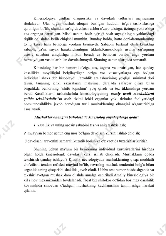 ya sohasidagi mutaxassis uchun asosiy narsa tananing o'zini kasallik bilan kurashish uchun rag'batlantirish orqali organlarning normal faoliyatini tiklashdir. ushbu yondashuv sizga kerak bo'lmagan hollarda operatsiyalardan yoki uzoq muddatli dori ta'siridan qochish imkonini beradi. kinesiologiya usullari diagnostika va davolash tadbirlari majmuasini ifodalaydi. ular organ-mushak aloqasi buzilgan hududni to'g'ri tashxislashga qaratilgan bo'lib, shundan so'ng davolash ushbu o'zaro ta'sirga, tizimga yoki o'ziga xos organga qaratilgan. misol uchun, bosh og'rig'i bosh suyagining suyaklaridagi tiqilib qolishdan kelib chiqishi mumkin. bunday holda, hatto dori-darmonlarning to'liq kursi ham bemorga yordam bermaydi. sababni bartaraf etish kerakligi sababli, ya'ni. suyak harakatchanligini tiklash.kinesiologik usullar og'riqning asosiy sababini aniqlashga imkon beradi va bemorni baribir unga yordam bermaydigan vositalar bilan davolashmaydi. shuning uchun ular juda samarali. kinesiolog har bir bemorni o'ziga xos, tug'ma va orttirilgan, har qanday kasallikka moyilligini belgilaydigan o'ziga xos xususiyatlarga ega bo'lgan individual shaxs deb hisoblaydi. jarrohlik aralashuvining yo'qligi, minimal dori ta'siri, tananing ichki zaxiralarini maksimal darajada safarbar qilish …