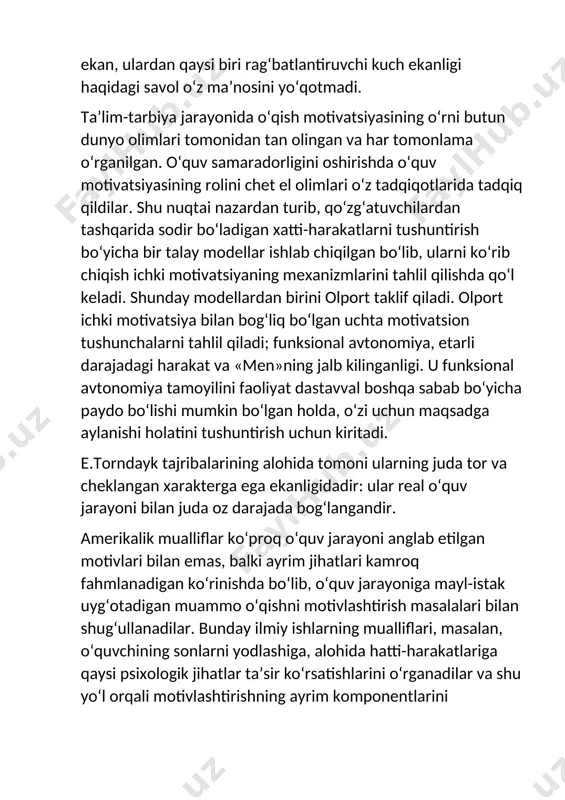 jribalarining alohida tomoni ularning juda tor va cheklangan xarakterga ega ekanligidadir: ular real o‘quv jarayoni bilan juda oz darajada bog‘langandir. amerikalik mualliflar ko‘proq o‘quv jarayoni anglab еtilgan motivlari bilan emas, balki ayrim jihatlari kamroq fahmlanadigan ko‘rinishda bo‘lib, o‘quv jarayoniga mayl-istak uyg‘otadigan muammo o‘qishni motivlashtirish masalalari bilan shug‘ullanadilar. bunday ilmiy ishlarning mualliflari, masalan, o‘quvchining sonlarni yodlashiga, alohida hatti-harakatlariga qaysi psixologik jihatlar ta’sir ko‘rsatishlarini o‘rganadilar va shu yo‘l orqali motivlashtirishning ayrim komponentlarini aniqlashga harakat qiladilar. bu sohada ular e.torndaykning izdoshlari hisoblanadilar. e.torndayk o‘quv jarayonini shunday ta’riflaydi: «o‘quv jarayoni u yoki bu javob reaksiyasining ma’lum holati bilan muayyan bo‘shliqlikda, ya’ni ushbu reaksiya hamda vaziyat o‘rtasida ma’lum aloqa o‘rnatilishi bilan izohlanadi. torndayk kishi o‘zi hohlagan reaksiyaning takrorlanishiga nisbatan ro‘yxushlikning hamda o‘zi hohlagan reaksiyaga nisbatan bo‘lgan maylning ta’sirini o‘rganishga harakat qiladi va shunday xulosaga keladi: «bir xil sharoitda yuzaga kelgan jazolash omillari rag‘batlantirish omillaridan ancha bo‘sh va kuchsizdir». keyingi kitobida esa: «rag‘batlantirish umuman o‘ziga eltuvchi …