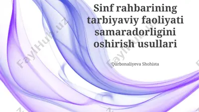 sinf rahbarining tarbiyaviy faoliyati samaradorligini oshirish usullari — PPTX