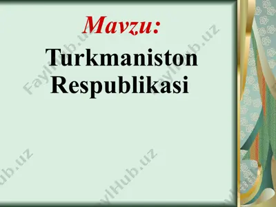 turkmaniston respublikasi — PPTX