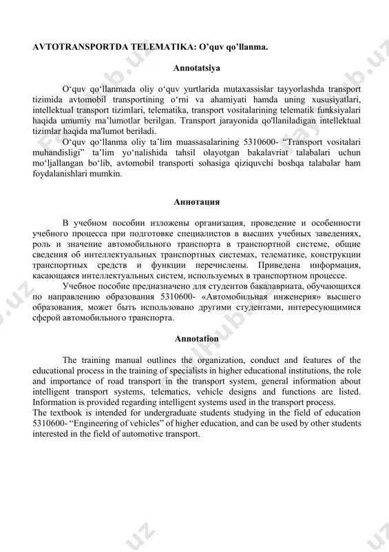 isted. information is provided regarding intelligent systems used in the transport process. the textbook is intended for undergraduate students studying in the field of education 5310600- “engineering of vehicles” of higher education, and can be used by other students interested in the field of automotive transport. taqrizchilar: o’.r.boynazarov – qarshi muhandislik-iqtisodiyot instituti “transport vositalari muhandisligi” kafedrasi professori, texnika fanlari nomzodi. n.azimov - qarshi yo’llardan muntazam foydalanish unitar korxonasi direktori kirish o’zbekiston respublikasida bozor iqtisodiyotini shakllantirish va rivojlantirish, iqtisodiy o’sish va aholining turmush darajasini ko’tarishning zaruriy sharti sifatida, mamlakatda makroiqtisodiy va moliyaviy barqarorlikka erishishni nazarda tutiladi. o’zbekiston respublikasida transport turlarining rivojlanishi, hozirgi zamon texnikasi va iqtisodiyotning taqaqqiyoti mutaxassislar faoliyati doirasini kengaytiradi, qabul qilingan qarorlarni asoslashga va ularning iqtisodiy, ijtimoiy va texnik oqibatlarini baholashga bo’lgan talablarni oshiradi. “transport vositalari muhandisligi” ta’lim yo’nalishi avtomobil transporti sohasida mutaxassislarni tayyorlashda yetakshilardan biridir. ushbu fan davlat ta’lim standartlari, baklavrning bilim darajasi, kafedrada o’qitiladigan mutaxassislik fanlari, avtomobillarning …
