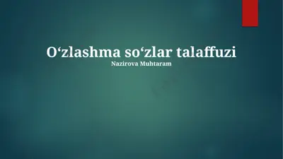 oʻzlashma soʻzlar talaffuzi — PPTX