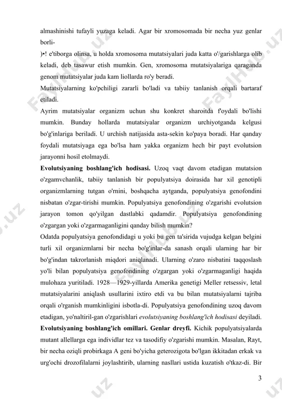 enofondining o'zgargan yoki o'zgarmaganligi haqida mulohaza yuritiladi. 1928—1929-yillarda amerika genetigi meller retsessiv, letal mutatsiyalarini aniqlash usullarini ixtiro etdi va bu bilan mutatsiyalarni tajriba orqali o'rganish mumkinligini isbotla-di. populyatsiya genofondining uzoq davom etadigan, yo'naltiril-gan o'zgarishlari evolutsiyaning boshlang'ich hodisasi deyiladi. evolutsiyaning boshlang'ich omillari. genlar dreyfi. kichik populyatsiyalarda mutant allellarga ega individlar tez va tasodifiy o'zgarishi mumkin. masalan, rayt, bir necha oziqli probirkaga a geni bo'yicha geterozigota bo'lgan ikkitadan erkak va urg'ochi drozofilalarni joylashtirib, ularning nasllari ustida kuzatish o'tkaz-di. bir necha bo'g'indan so'ng probirkadagi drozofilalar tekshiril-ganda, ba'zi populyatsiyada faqat mutant gomozigota borligi, boshqa populyatsiya tarkibida u tamoman uchramasligi, uchin-chilarida esa dominant hamda retsessiv allel formalar borligi aniqlandi. populyatsiya genofondidagi genlarning tasodifiy o'zgarishi genlar dreyfi deyiladi. populyatsiya to'lqini. sizlar o'z kuzatishingiz orqali ob-havo qulay bo'lgan yillari ayrim hayvon, o'simlik turiga kiruvchi organizm-larning ko'payib ketishi, hayot uchun noqulay bo'lgan yillarda esa keskin kamayib ketishini bilasiz. har bir populyatsiyaga kiruvchi organizmlar ham bunday hodisadan mustasno emas. …