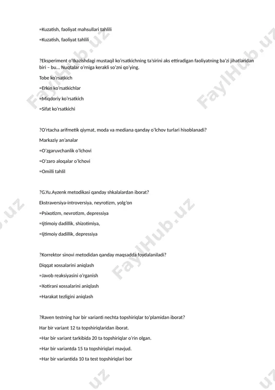 yektiv testlar =aqliy testlar ?eksperimental psixologiya fan sifatida nechanchi asr o’rtalaridan rivojlana boshlandi? xix asr =xviii asr =xvii asr =xvi asr ?eksperimental psixologiyaning ... psixologik eksperiment o’tkazishning malaka va ko’nikmalarini paydo qilish va rivojlantirishdan iborat. nuqtalar o’rniga kerakli so’zni qo’ying. maqsadi =vazifasi =predmeti =usullari ?v.vundt nechanchi yili leypsigda birinchi eksperimental psixologiya laboratoriyasini tashkil qildi? 1879 y =1860 y =1880 y =1877 y ?“psixofizika” fanining paydo bo’lishiga kimlar hissa qo’shgan? veber va fexner =gerbart =fexner va lazurskiy =vundt va gerbart ?tabiiy eksperimental metod nechanchi yili va kim tomonidan ishlab chqilgan? a.f.lazurskiy, 1910 y =v.vundt, 1879 y =e.fexner, 1909 y =gerbart, 1910 y ?etiologik diagnozda nimani o’rganiladi kelib chiqish sabablari o’rganadi? =psixik xolatni hususiyatni hisobga oladi? =sinaluvchini shaxs tuzilishidagi nuqsonlarini =sinaluvchi xarektirini ?statistik farazlar nima asosida shakllanadi? matematik statistika =eksperimental faraz =nazariy faraz =emperik faraz ?psixodiagnostikada foydalanishi jihatidan birinchi o’rinda turadigan metodikalar guruhini aniqlang. varaqli metodikalar =verbal testlar =rasmli metodikalar =noverbal testlar …
